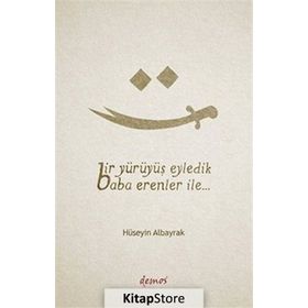 BIR YÜRÜYÜŞ EYLEDIK BABA ERENLER İLE - HÜSEYİN ALBAYRAK