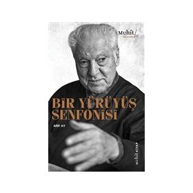 Bir Yürüyüş Senfonisi - Arif Ay