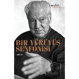 Bir Yürüyüş Senfonisi - Arif Ay