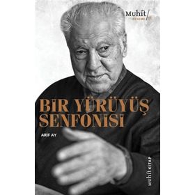 Bir Yürüyüş Senfonisi - Arif Ay
