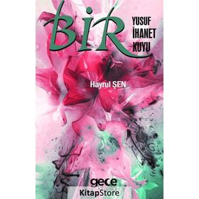 Bir Yusuf Bir İhanet Bir Kuyu - Hayrul Şen