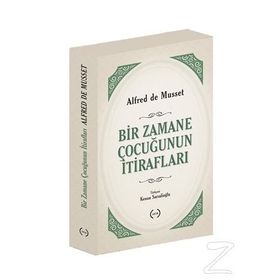 Bir Zamane Çocuğunun İtirafları - Alfred De Musset