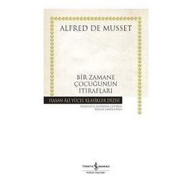 Bir Zamane Çocuğunun İtirafları - Ciltli - Alfred De Musset