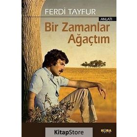 BIR ZAMANLAR AĞAÇTIM - FERDI TAYFUR
