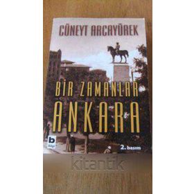 Bir Zamanlar Ankara - Cüneyt Arcayürek