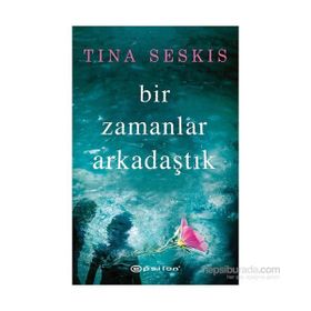 Bir Zamanlar Arkadaştık - tina seskis tina seskis