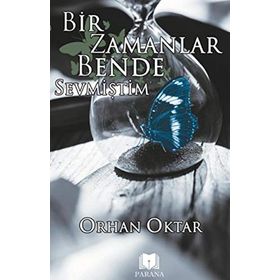 Bir Zamanlar Bende Sevmiştim - Orhan Oktar