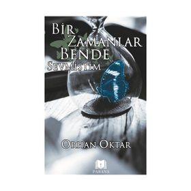 Bir Zamanlar Bende Sevmiştim - Orhan Oktar
