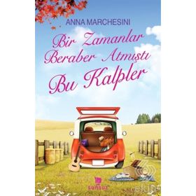 Bir Zamanlar Beraber Atmıştı Bu Kalpler - Anna Marchesini