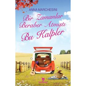 Bir Zamanlar Beraber Atmıştı Bu Kalpler - Anna Marchesini