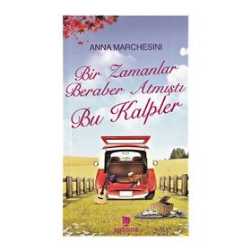 Bir Zamanlar Beraber Atmıştı Bu Kalpler - Anna Marchesini