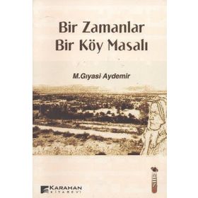 Bir Zamanlar Bir Köy Masalı -M. Gıyasi Aydemir