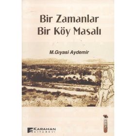 Bir Zamanlar Bir Köy Masalı -M. Gıyasi Aydemir