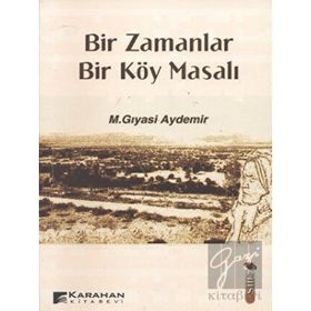 Bir Zamanlar Bir Köy Masalı -M. Gıyasi Aydemir