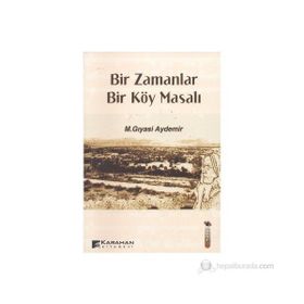 Bir Zamanlar Bir Köy Masalı -M. Gıyasi Aydemir