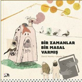 Bir Zamanlar Bir Masal Varmış - Daniil Harms