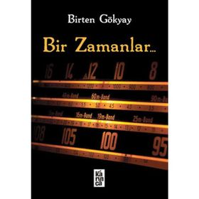 BIR ZAMANLAR - BIRTEN GÖKYAY