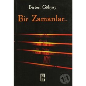 BIR ZAMANLAR - BIRTEN GÖKYAY