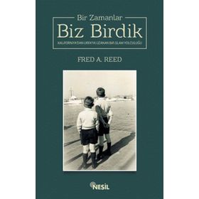 Bir Zamanlar Biz Birdik - Fred A. Reed