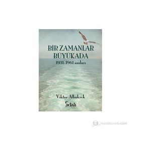Bir Zamanlar Büyükada : 1931-1961 Anıları - viktor akbukrek