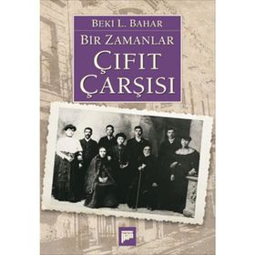 BIR ZAMANLAR ÇIFIT ÇARŞISI - BEKI L. BAHAR
