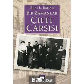 BIR ZAMANLAR ÇIFIT ÇARŞISI - BEKI L. BAHAR
