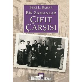 BIR ZAMANLAR ÇIFIT ÇARŞISI - BEKI L. BAHAR