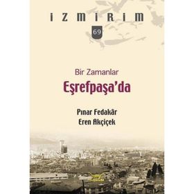 Bir Zamanlar Eşrefpaşa'da - Pınar Fedakar