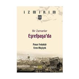 Bir Zamanlar Eşrefpaşa'da - Pınar Fedakar