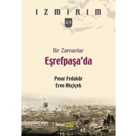 Bir Zamanlar Eşrefpaşa'da - Pınar Fedakar