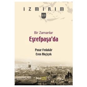 Bir Zamanlar Eşrefpaşa'da - Pınar Fedakar