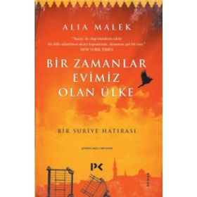 Bir Zamanlar Evimiz Olan Ülke-Bir Suriye Haritası - Alia Malek
