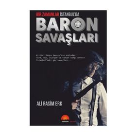 Bir Zamanlar İstanbul'da Baron Savaşları / Ali Rasim Erk