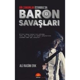 Bir Zamanlar İstanbul'da Baron Savaşları / Ali Rasim Erk
