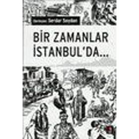 BIR ZAMANLAR İSTANBUL´DA - SERDAR SOYDAN