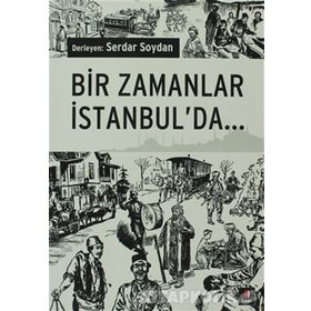 BIR ZAMANLAR İSTANBUL´DA - SERDAR SOYDAN