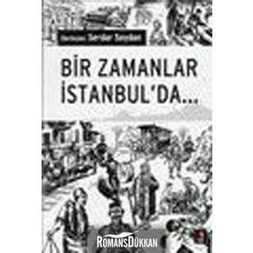 BIR ZAMANLAR İSTANBUL´DA - SERDAR SOYDAN