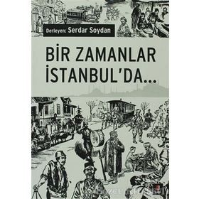 BIR ZAMANLAR İSTANBUL´DA - SERDAR SOYDAN