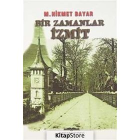 BIR ZAMANLAR İZMİT - MEHMET HIKMET BAYAR