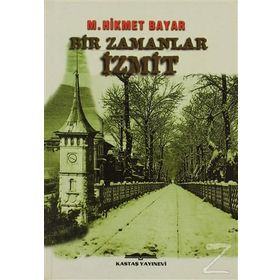 BIR ZAMANLAR İZMİT - MEHMET HIKMET BAYAR
