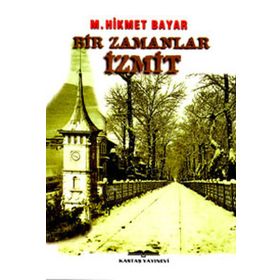 BIR ZAMANLAR İZMİT - MEHMET HIKMET BAYAR