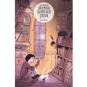 Bir Zamanlar Okumayı Sevmeyen Çocuk - Karine Tournade