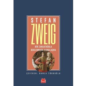 Bir Zanaatkarla Beklenmedik Karşılaşma stefan zweig