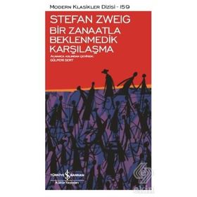 Bir Zanaatla Beklenmedik Karşılaşma - Stefan Zweig