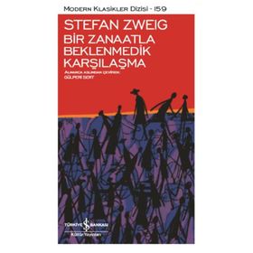 Bir Zanaatla Beklenmedik Karşılaşma - Stefan Zweig