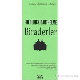 BIRADERLER - FREDERICK BARTHELME