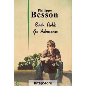 Bırak Artık Şu Yalanlarını - Philippe Besson