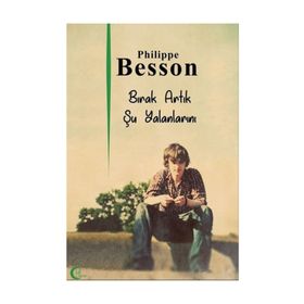 Bırak Artık Şu Yalanlarını - Philippe Besson