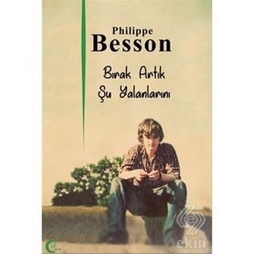 Bırak Artık Şu Yalanlarını - Philippe Besson