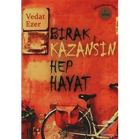 Bırak Kazansın Hep Hayat - Vedat Ezer